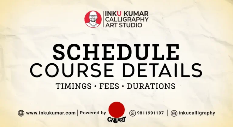 Calligraphy course schedule poster showing durations, days, fees, timings, and materials by Inku Kumar Studio