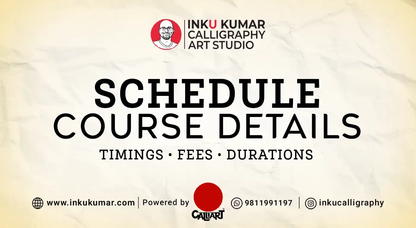 Calligraphy course schedule poster showing durations, days, fees, timings, and materials by Inku Kumar Studio