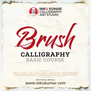 Join brush calligraphy classes in Delhi with Inku Kumar – learn strokes, pressure control, and creative composition. Brush Calligraphy Basic Course poster by Inku Kumar Calligraphy Art Studio Delhi India showing brush lettering design and course details.
